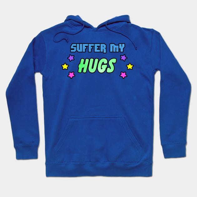 Patrick "Suffer My HUGS" shirt Hoodie by resetpress